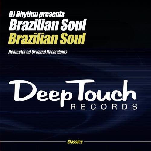 Dj Rhythm Presents Brazilian Soul - DJ Rhythm Presents Brazilian Soul [CD]