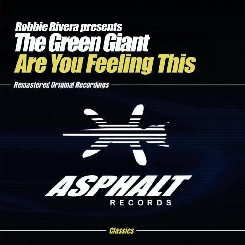 Robbie Rivera Pres The Green Giant - Are You Feeling This [CD]