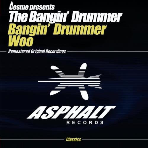 Cosmo Presents The Bangin Drummer - Woo [CD]