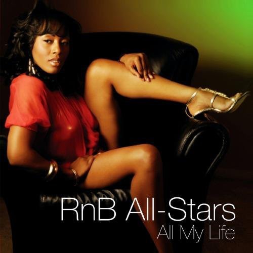 R N B All-Stars - All My Life - the Dance Mixes [CD]