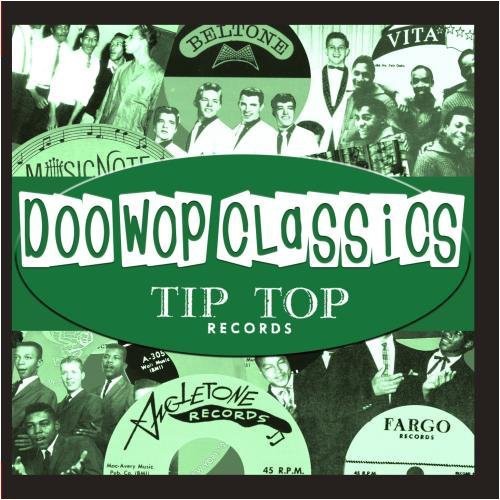 Various Artists - Doo-Wop Classics Vol. 1 / Tip Top Records [CD]
