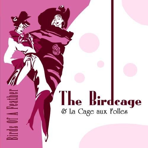 Birds Of A Feather - The Music from The Birdcage & La Cage Aux Folles [CD]
