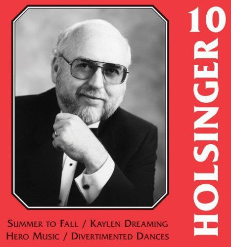 Ron Hufstader - Symphonic Wind Music of Holsinger 10 [CD]