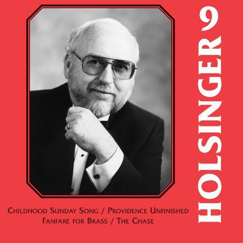 William Stowman - Symphonic Wind Music of Holsinger 9 [CD]