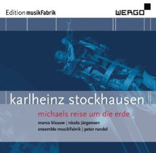 Stockhausen / Blaauw / Rundel - Michaels Reise Um Die Erde [CD]
