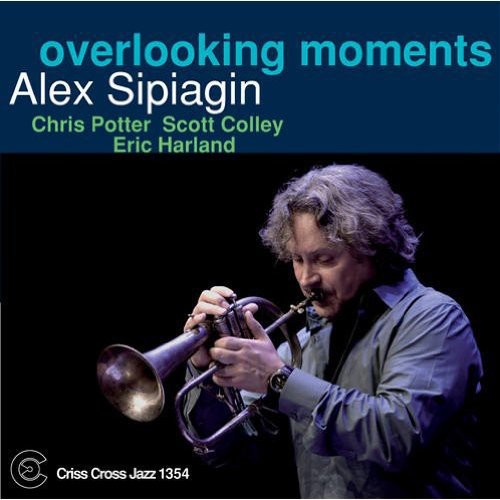 Alex Sipiagin Sextet - Overlooking Moments [CD]