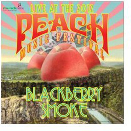 Blackberry Smoke - Live at Peach Music Festival 2012 [CD]