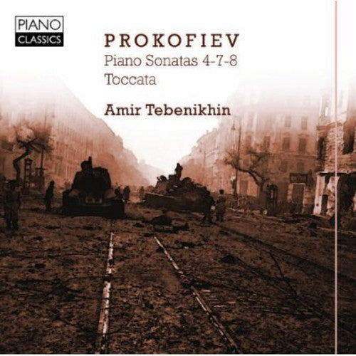 Prokofiev / Amir Tebenikhin - Piano Sonatas 4-7-8 / Toccata [CD]