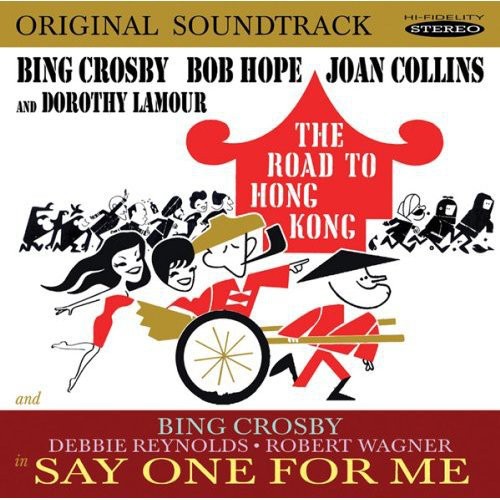 Crosby/Hope/Reynolds/Wagner - The Road to Hong Kong / Say One for Me (Original Soundtracks) [CD]