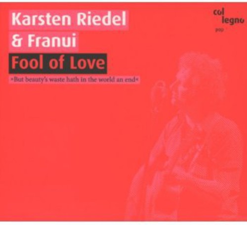 Karsten Riedel - Fool Of Love [Digipak]