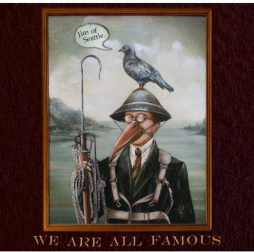 Jim Of Seattle - We All Are Famous [CD]