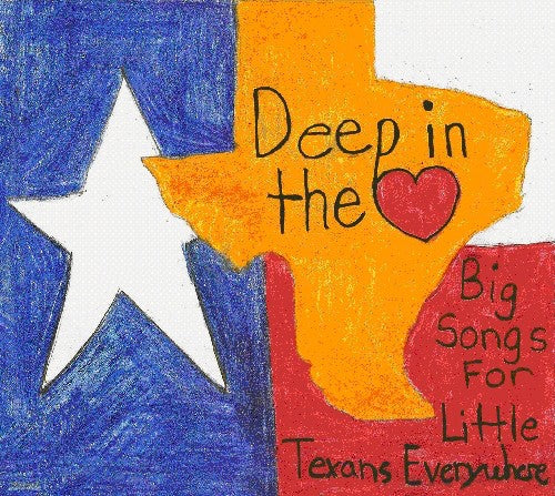 Deep In The Heart Big Songs For Little Texans Eve - Deep in Heart: Big Songs for Little Texans / Various [CD]