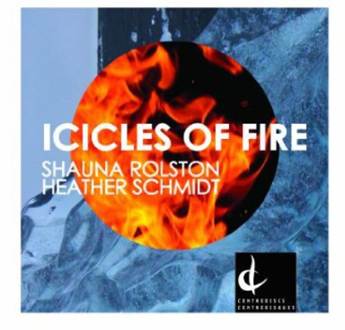 Shauna Rolston - Icicles of Fire [CD]