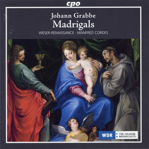 Grabbe / Cordes / Weser-Renaissance Bremen - Complete Madrigals & Instrumental Works [CD]