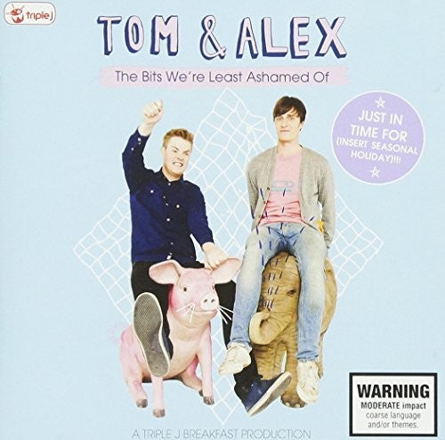 Triple J Tom & Alex-The Bits Were Least Ashamed O - Triple J Tom & Alex-The Bits Were Least Ashamed O [CD]