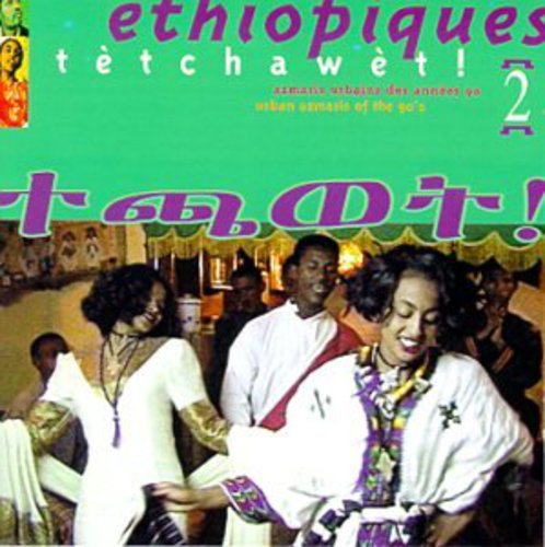 Ethiopiques - Ethiopiques, Vol. 2: Tetchawet! - Urban Azmaris Of The 90's [CD]