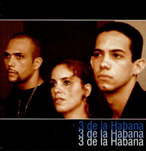 3 De La Habana - 3 la Habana [CD]