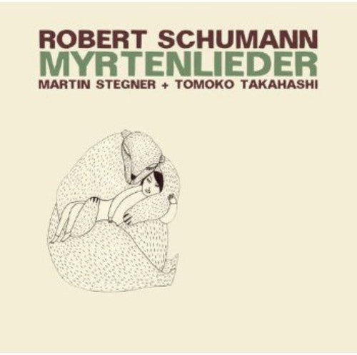 Schmann / Stegner / Takahashi - Myrtenlieder [CD]