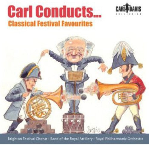 Carl Davis - Carl Conduccts Classical Festival Favourites [CD]