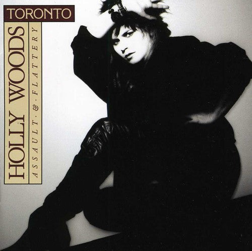 Toronto & Holly Woods - Assault & Flattery [CD]