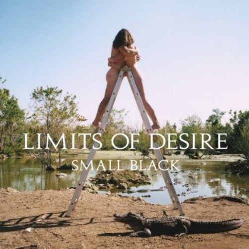 Small Black - Limits of Desire [CD]