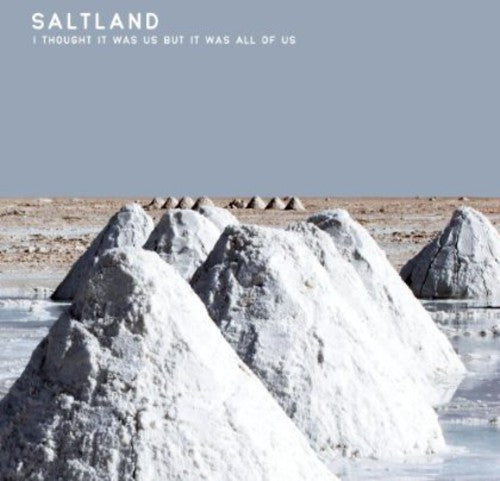 Saltland - I Thought It Was Us But It Was All of Us [CD]
