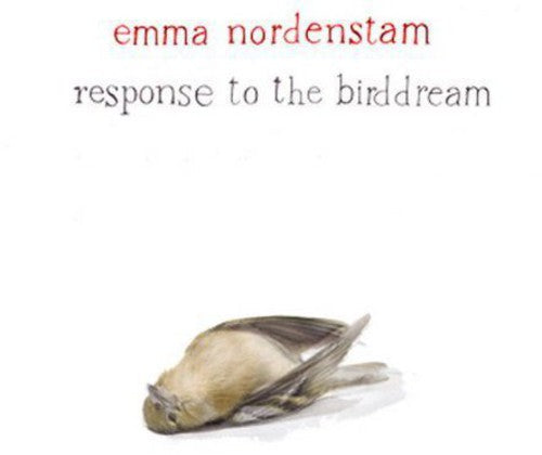 Emma Nordenstam - Response to the Birddream [CD]