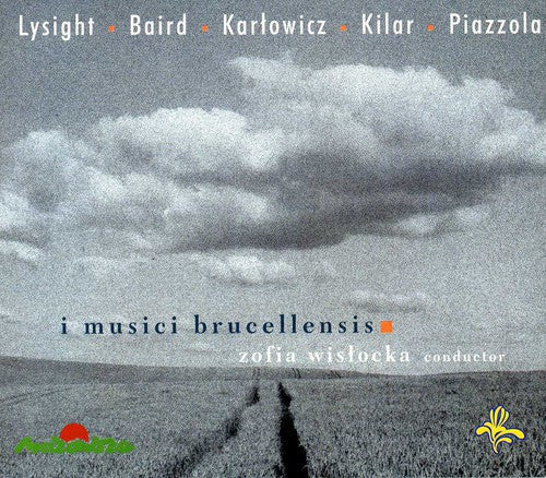 I Musici Brucellensis / Lysight / Baird / Kilar - I Musici Brucellensis [CD]