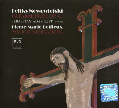 Nowowiejski / Sebastian Adamczyk - In Paradisum / Passion Meditations [CD]