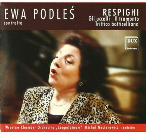 Respighi / Podles / Nesterowicz / Wroclaw Co - Gli Uccelli / Il Tramonto / Trittico Botticelliano [CD]