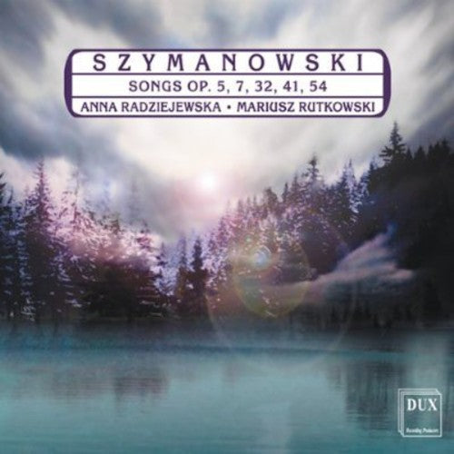 Szymanowski / Radziejewska / Rutkowski - Songs [CD]