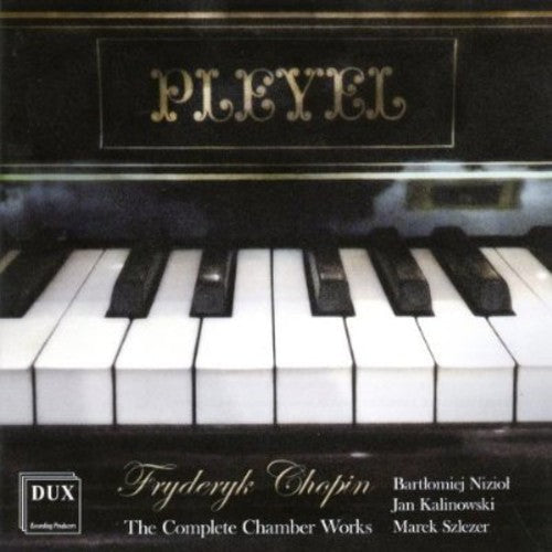 Chopin / Jan Kalinowski / Szkezer,Marek - Complete Chamber Works [CD]
