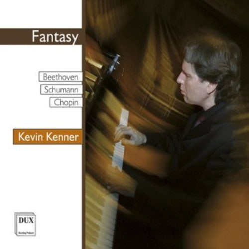 Beethoven / Schumann / Chopin / Kenner - Fantasy [CD]