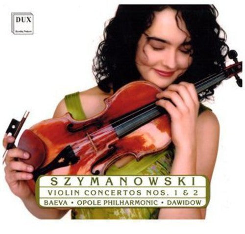 Szymanowski / Baeva / Dawidow - Violin Concerto 1 & 2 [CD]