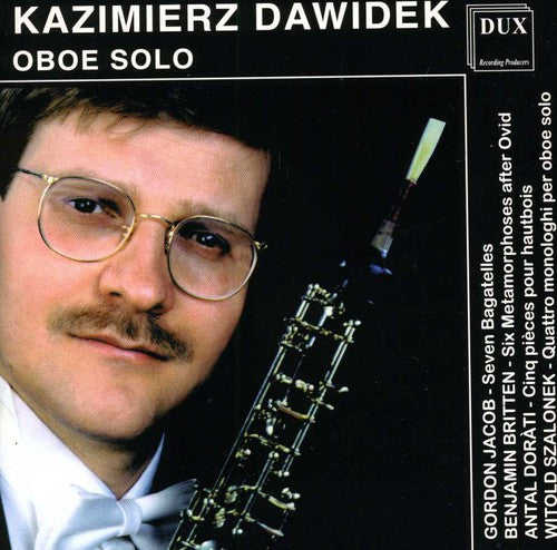 Jacob / Britten / Szalonek / Dawidek / Oboe - Cyclic Form for Oboe Solo [CD]