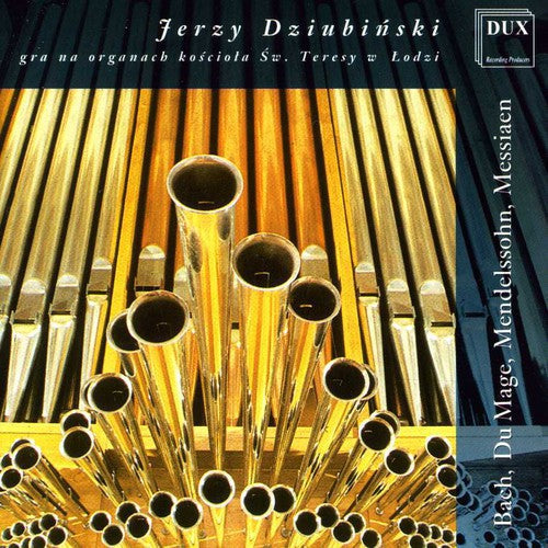 Bach / Messiaen / Dziubinski - Organ of the St Teresa Church in Lodz [CD]