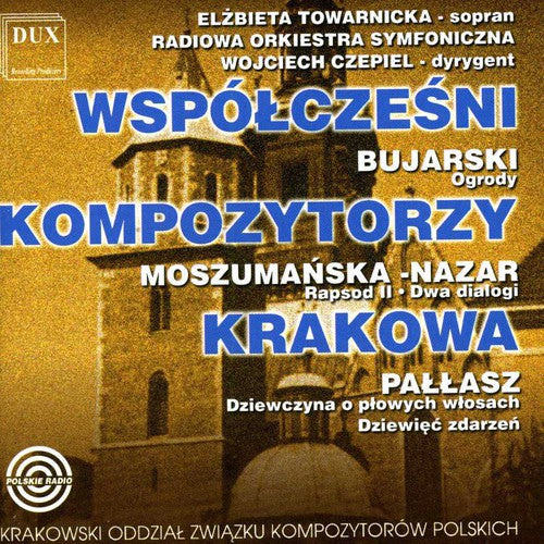 Bujarski / Pallasz / Towarnicka / Czepiel - Contemporary Composers of Cracow [CD]
