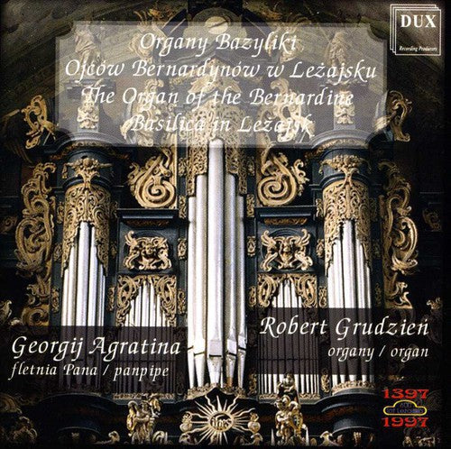 Bach / Agratina / Gluck / Schubert / Grudzien - Organ of the Bernardine Basilica in Lezajsk [CD]