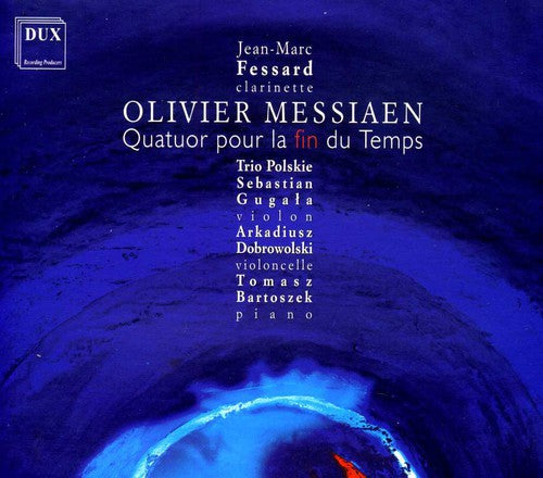 Messiaen / Fessard / Trio Polskie - Quartet for the End of Time [CD]
