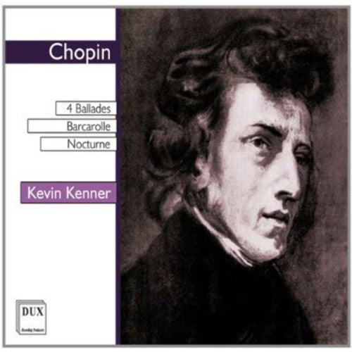Chopin / Kevin Kenner - 4 Ballades / Barcarolle & Nocturne [CD]