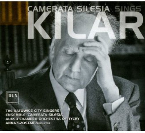 Camerata Silesia - Camerata Silesia Sings Kilar [CD]