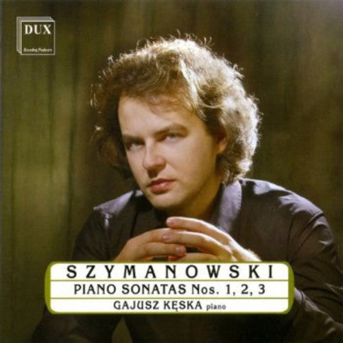 Szymanowski / Gajusz Keska - Piano Sonatas [CD]