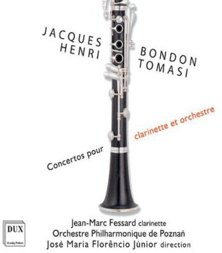Bondon / Tomasi / Fesard / Poznan Pco / Florencio - Concertos for Clarinet & Orchestra [CD]