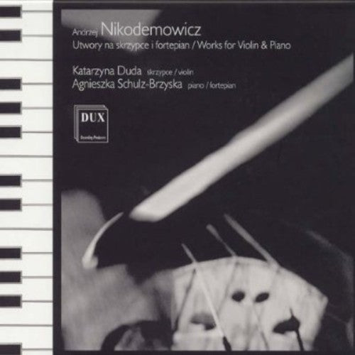 Nikodemowicz / Duda / Schulz-Brzyska - Works for Violin & Piano [CD]