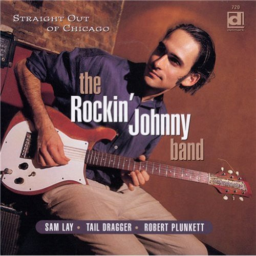 Rockin Johnny & House Band - Straight Out of Chicago [CD]