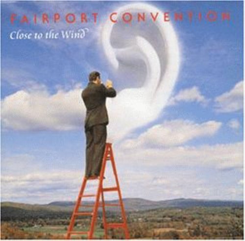 Fairport Convention - Close to the Wind [CD]