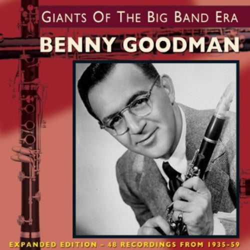 Benny Goodman - Giants of the Big Band Era: Expanded Version [CD]