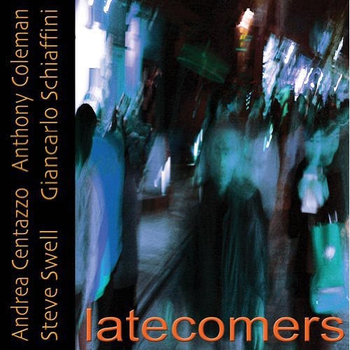 Andrea Centazzo - Latecomers [CD]