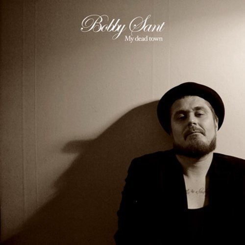 Bobby Sant - My Dead Town [CD]