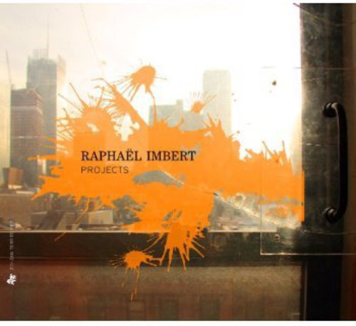 Raphael Imbert - Projects [CD]